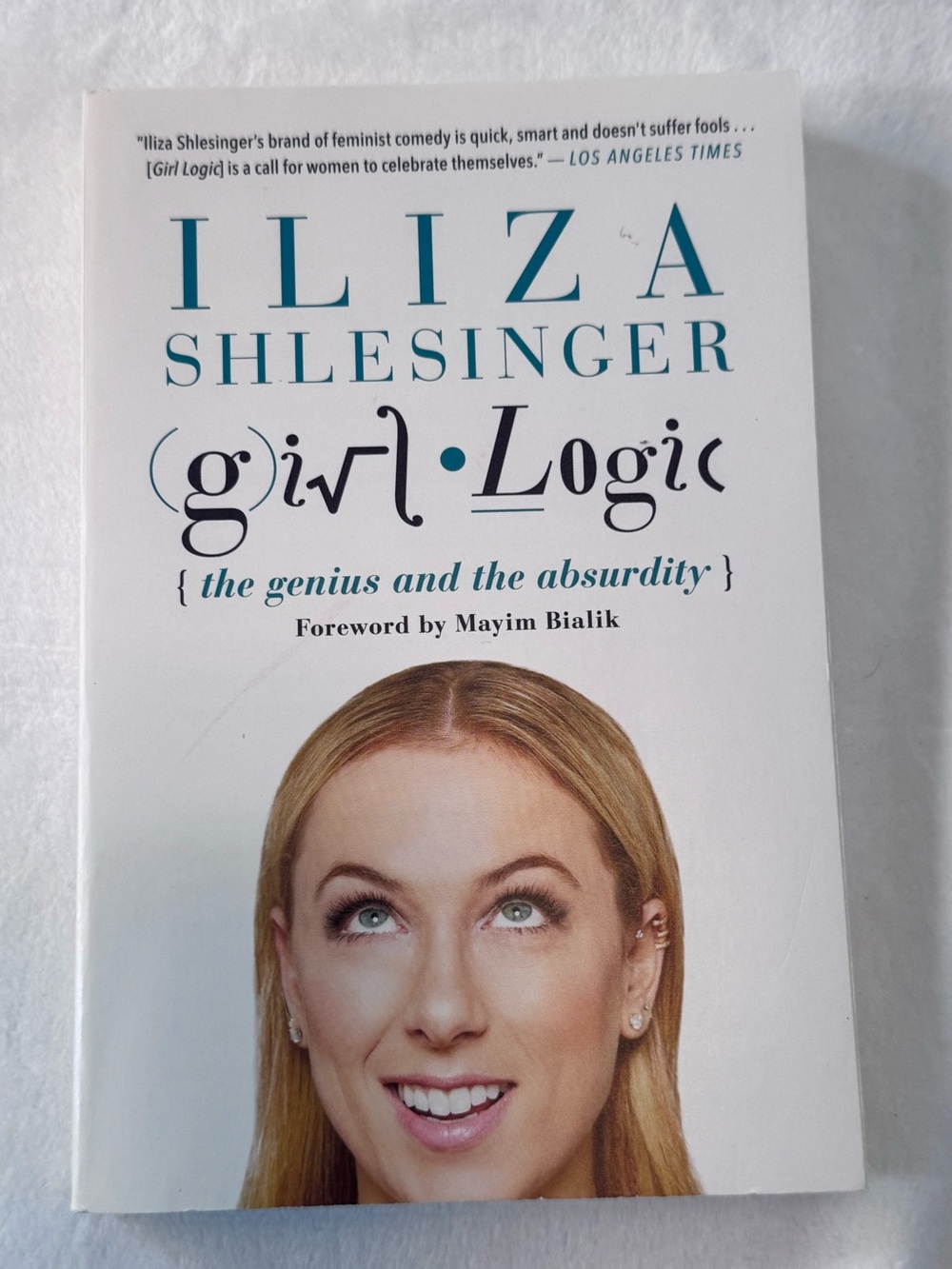 Iliza Shlesinger Girl Logic Paperback Comedy Essays Humor Book